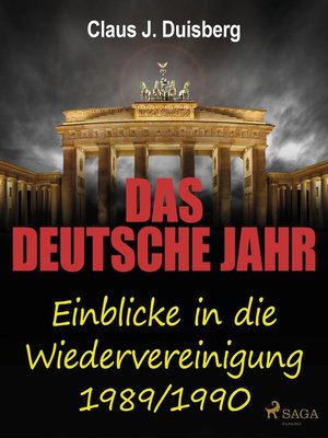 cover image of Das deutsche Jahr--Einblicke in die Wiedervereinigung 1989/1990
